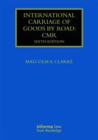 International Carriage of Goods by Road: CMR 1032918535 Book Cover