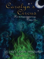 Carolyn's Circus: From the Deepest Darkest Congo, Comes a Gift. 1951302664 Book Cover