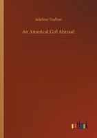 An Americal Girl Abroad 3732633942 Book Cover