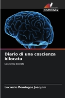 Diario di una coscienza bilocata: Coscienza bilocata B0CGL864VJ Book Cover