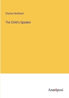 The Child's Speaker 1358612447 Book Cover