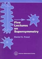 Five Lectures on Supersymmetry (FLS) 0821819534 Book Cover