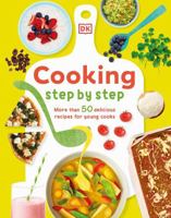 Cooking Step By Step: More than 50 Delicious Recipes for Young Cooks 0593843592 Book Cover