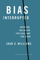 Bias Interrupted: Creating Inclusion for Real and for Good 1647822726 Book Cover