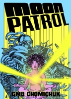 Moon Patrol 1990690025 Book Cover