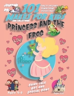 101 Mazes For Kids: SUPER KIDZ Book. Children - Ages 4-8 (US Edition). Fairy Tale Princess and the Frog custom art interior. 101 Puzzles with solutions - Easy to Very Hard learning levels -Unique chal 1708532765 Book Cover