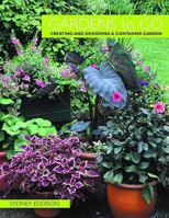 Gardens to Go: Creating and Designing a Container Garden 0821257153 Book Cover