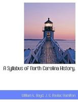 A Syllabus of North Carolina History 1022685716 Book Cover