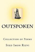 Outspoken: Collection of Poems 1456348116 Book Cover