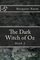 The Dark Witch of Oz 1977962556 Book Cover
