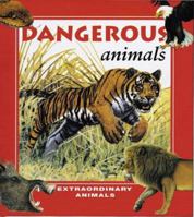 Dangerous Animals (Extraordinary Animals Series) 0613048040 Book Cover