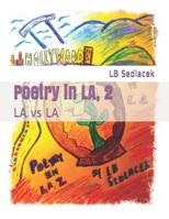 Poetry in LA, 2: LA vs LA 1723743062 Book Cover