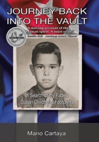 Journey Back into the Vault: In Search of My Faded Cuban Childhood Footprints 1664199292 Book Cover