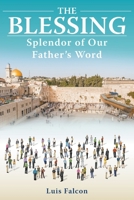 The Blessing: Splendor Of Our Father's Word B0CT2BWZS7 Book Cover