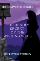 The Deadly Secret of The Wishing Well 1300352787 Book Cover