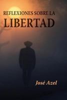 Reflexiones Sobre La Libertad 1544778953 Book Cover
