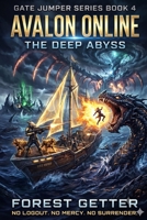THE DEEP ABYSS: AVALON ONLINE PART 3 (The Gate Jumper) B0H2957B12 Book Cover