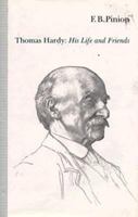 Thomas Hardy: His Life and Friends 033362520X Book Cover