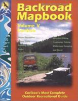 Backroad Mapbook, Vol. 5: Cariboo 1894556119 Book Cover