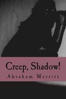 Creep, shadow creep! 1986215717 Book Cover