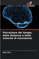 Percezione del tempo, della distanza e della velocità di movimento (Italian Edition) 620840133X Book Cover