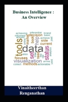 Business Intelligence: An overview B08Z9VZXRL Book Cover