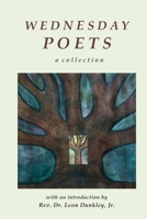 Wednesday Poets: A Collection 0578687607 Book Cover