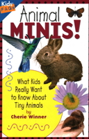 Animal Minis!: What Kids Really Want to Know About Tiny Animals (Kids Faqs) 1559719346 Book Cover