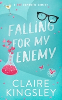 Falling for My Enemy: A Hot Romantic Comedy 1959809091 Book Cover