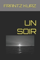 UN SOIR (French Edition) 1711797529 Book Cover