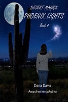 Desert Magick: Phoenix Lights 1979591091 Book Cover