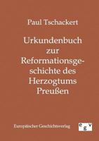 Urkundenbuch Zur Reformationsgeschichte Des Herzogtums Preu En 3863822129 Book Cover