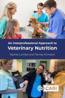 An Interprofessional Approach to Veterinary Nutrition 1800621086 Book Cover