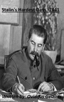 Stalin's Hardest Days - 1941 B08HQ69K96 Book Cover