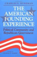 The American Founding Experience: Political Community and Republican Government 0252063481 Book Cover
