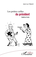 Les petites cailles du président: Comédie en 4 actes (Théâtres) (French Edition) 2343179115 Book Cover