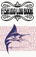 Bass Fishing Logs And Fishing Journal Complete Fisherman's Log Book: Bass Fishing Logs Perfect For Fishermans And Anglers Log Book Size 5�8 100 Page Large Prints Bonus . 1671162722 Book Cover