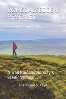 ROMSDALSEGGEN REVEALED: A Trail Guide to Norway’s Scenic Wonder B0FH2GYN9K Book Cover