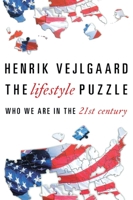 The Lifestyle Puzzle: Who We Are in the 21st Century 1616141859 Book Cover