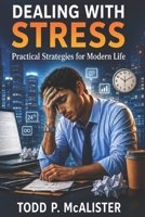 Dealing with Stress: Practical Strategies for Modern Life B0H6SHMWB4 Book Cover