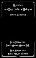 Miracles and Supernatural Religion: Biblical Narratives 1090310013 Book Cover