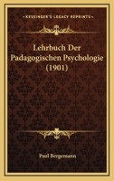 Lehrbuch Der Padagogischen Psychologie (1901) 1142386325 Book Cover