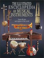 The Illustrated Encyclopedia of Musical Instruments: From All Eras and Regions of the World 3829060793 Book Cover