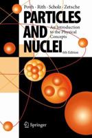 Particles and Nuclei: An Introduction to the Physical Concepts 3540793674 Book Cover