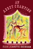 An Abbey Champion 0956783465 Book Cover