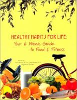 Healthy Habits for Life : Your 6-Week Guide to Food and Fitness 0970228805 Book Cover