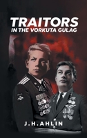 Traitors in the Vorkuta Gulag B0G6PPY393 Book Cover