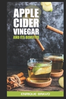 apple cider vinegar and its benefits B08B333831 Book Cover