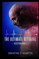 The Ultimate Betrayal 1542744091 Book Cover