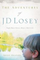 The Adventures of Jd Losey 1597813532 Book Cover